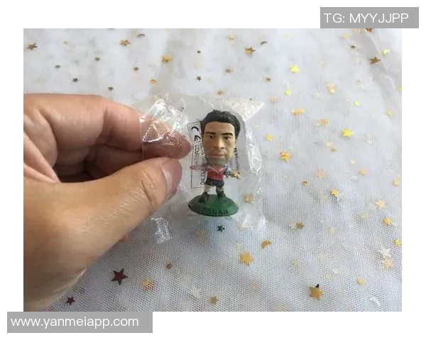 手办足球明星假货的种类与辨别技巧全面解析